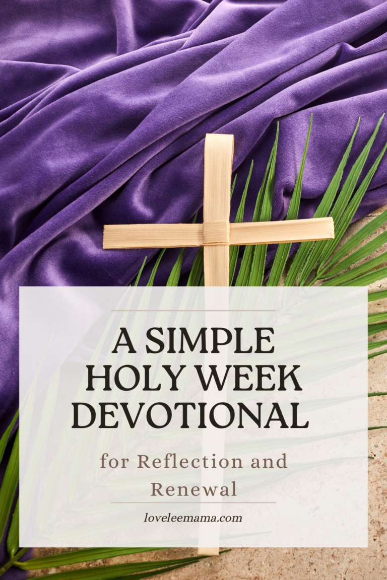 A Simple Holy Week Devotional for Reflection and Renewal
