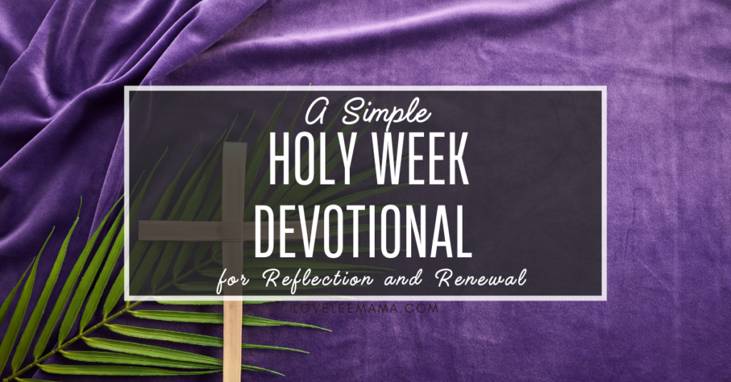 Holy Week devotional
