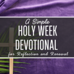 Holy Week devotional