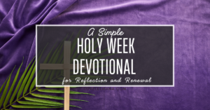 Holy Week devotional