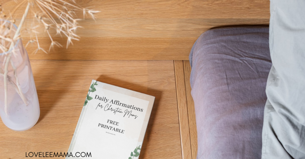 Daily Affirmations for Christian Moms printable on nightstand